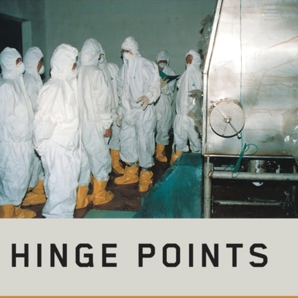 Hinge Points: An Inside Look at North Korea's Nuclear Program