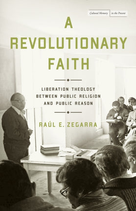 A Revolutionary Faith: Liberation Theology