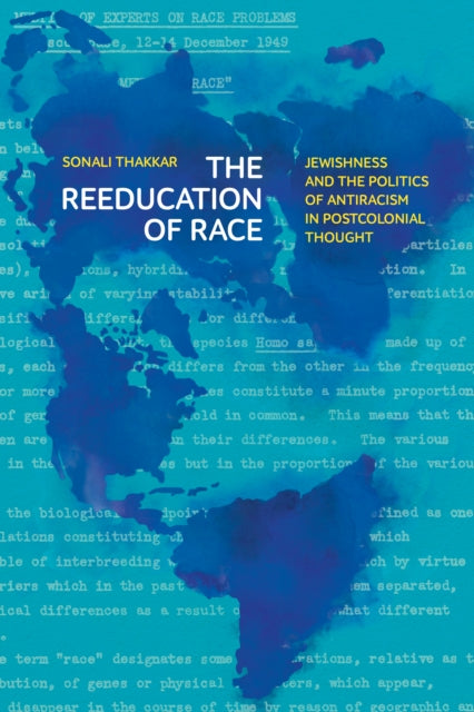 The Reeducation of Race: Jewishness and the Politics of Antiracism in Postcolonial Thought