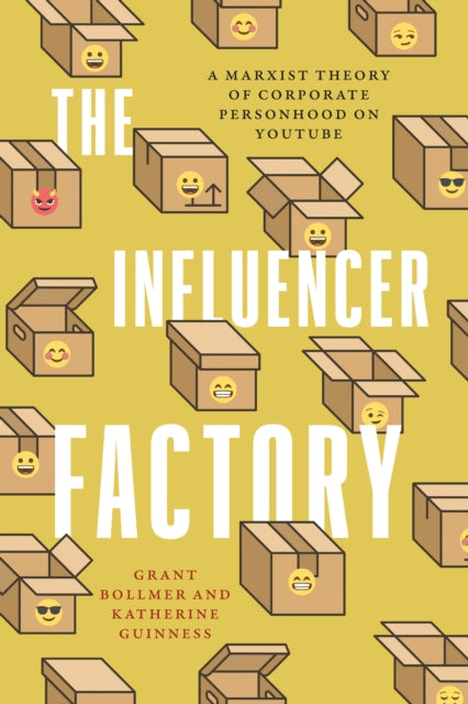 The Influencer Factory  A Marxist Theory of Corporate Personhood on YouTube