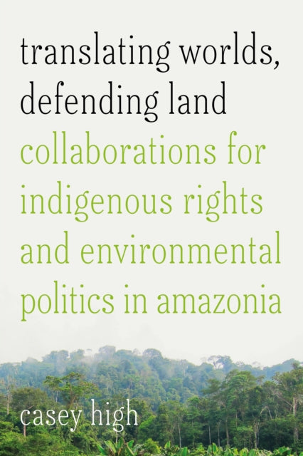 Translating Worlds Defending Land