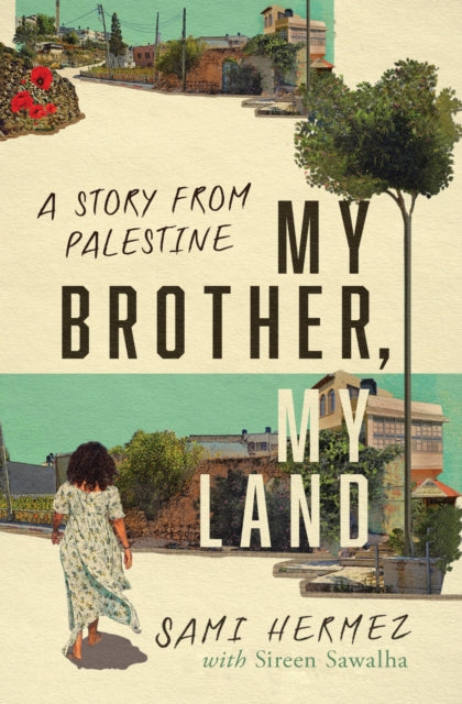 My Brother My Land