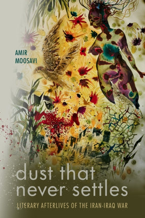 Dust That Never Settles  Literary Afterlives of