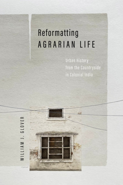 Reformatting Agrarian Life  Urban History from