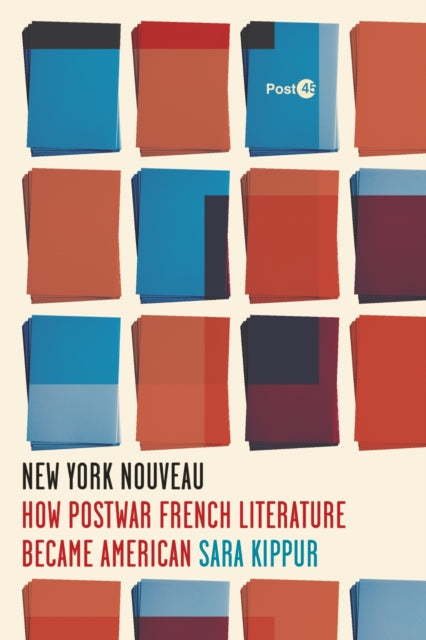 New York Nouveau  How Postwar French Literature