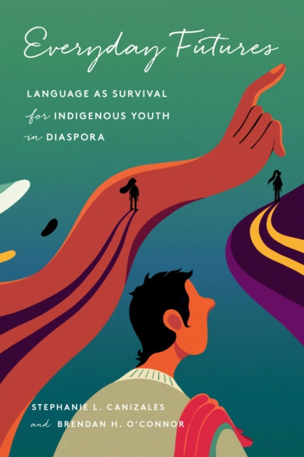 Everyday Futures  Language as Survival for