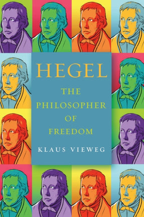 Hegel  The Philosopher of Freedom