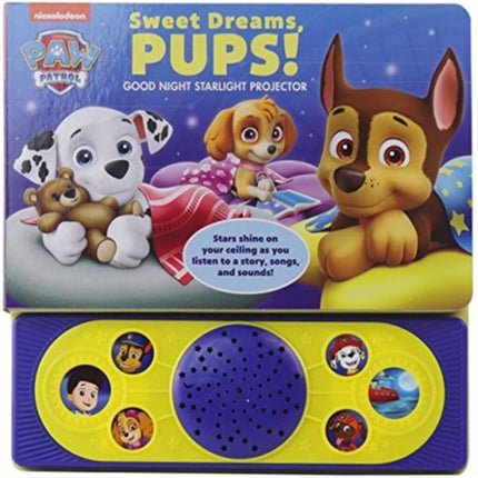 Nickelodeon PAW Patrol: Sweet Dreams, Pups! Good Night Starlight Projector Sound Book