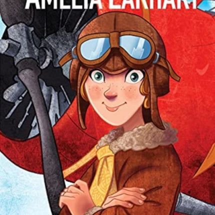 It's Her Story Amelia Earhart A Graphic Novel