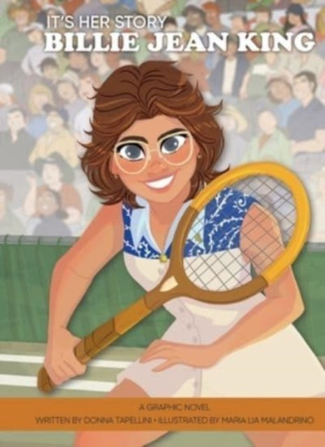 Its Her Story Billie Jean King a Graphic Novel