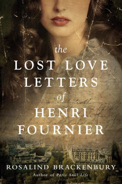 The Lost Love Letters of Henri Fournier: A Novel