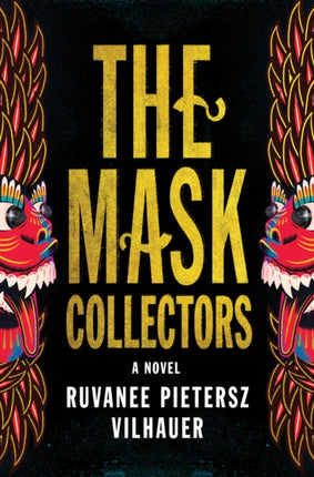 The Mask Collectors: A Novel