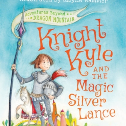 Knight Kyle and the Magic Silver Lance