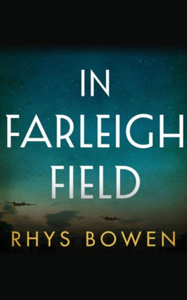 In Farleigh Field: A Novel of World War II