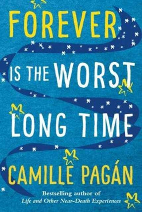 Forever is the Worst Long Time: A Novel