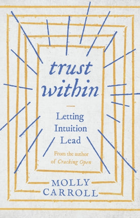 Trust Within: Letting Intuition Lead