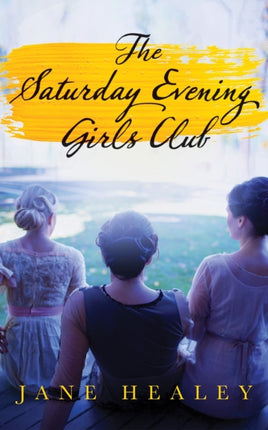 The Saturday Evening Girls Club: A Novel