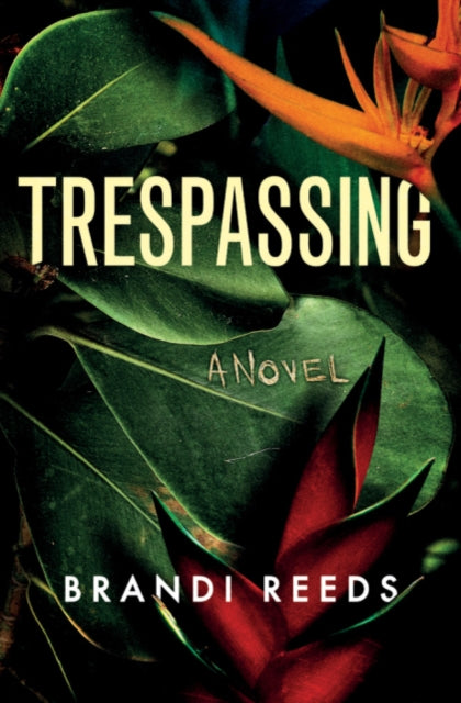 Trespassing: A Novel