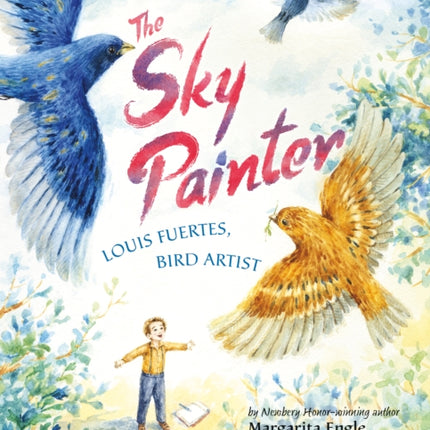 The Sky Painter: Louis Fuertes, Bird Artist