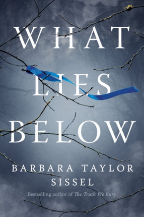 What Lies Below: A Novel