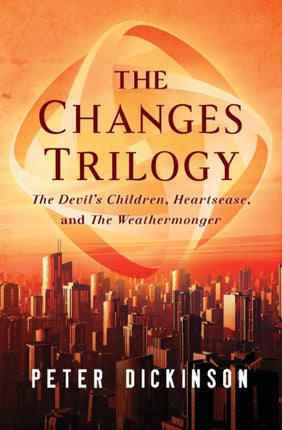 The Changes Trilogy: The Devil's Children, Heartsease, and The Weathermonger