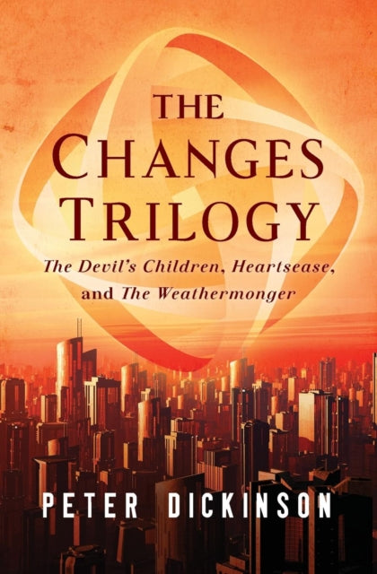 The Changes Trilogy: The Devil's Children, Heartsease, and The Weathermonger