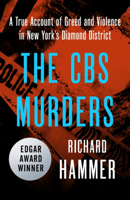 The CBS Murders: A True Account of Greed and Violence in New York's Diamond District