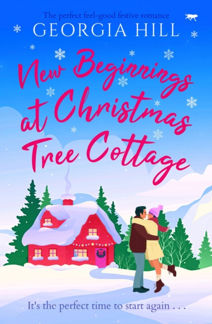 New Beginnings at Christmas Tree Cottage: The perfect feel-good festive romance