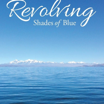 Revolving Shades of Blue
