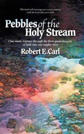 Pebbles of the Holy Stream: One man's journey