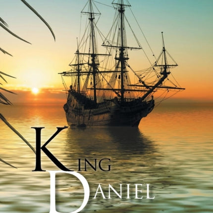 King Daniel: Gasparilla King of the Pirates