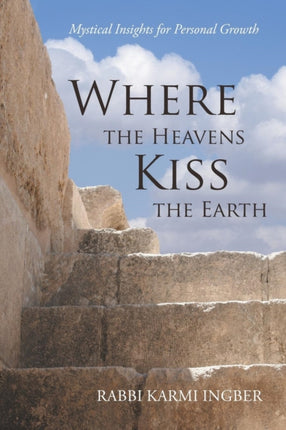 Where the Heavens Kiss the Earth: Mystical