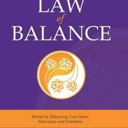 The Law of Balance: Thrive by Balancing Your