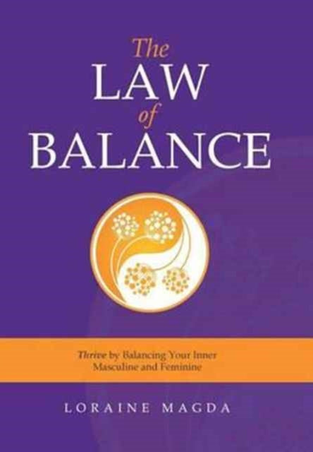 The Law of Balance: Thrive by Balancing Your