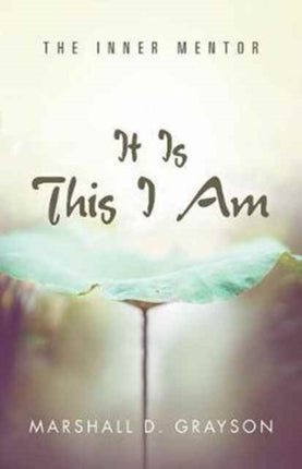 It Is This I Am: The Inner Mentor