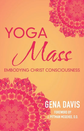 Yogamass: Embodying Christ Consciousness