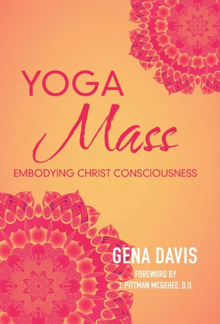 Yogamass: Embodying Christ Consciousness