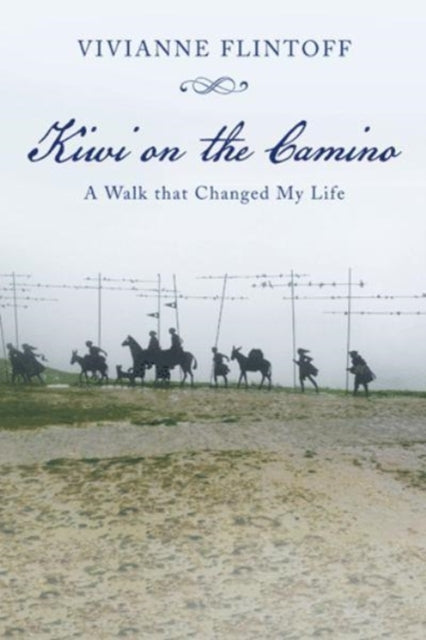 Kiwi on the Camino: A Walk that Changed My Life