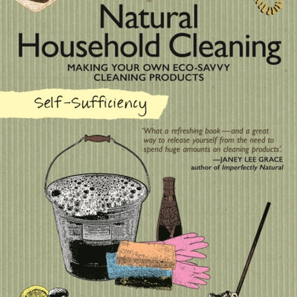 Self-Sufficiency: Natural Household Cleaning: Making Your Own Eco-Savvy Cleaning Products