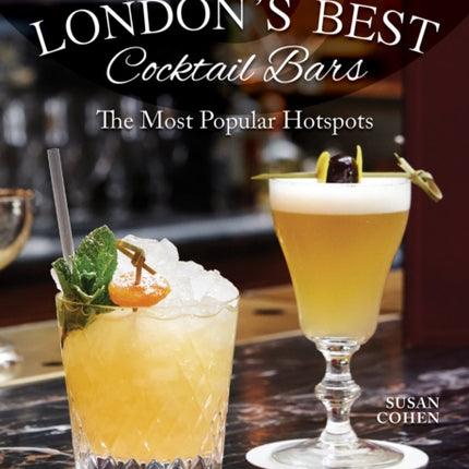 London's Best Cocktail Bars: The Most Popular Hotspots