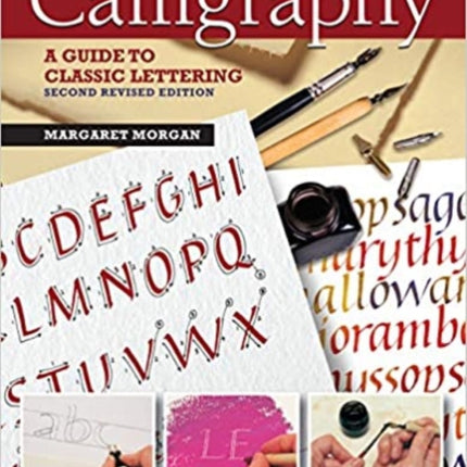 Calligraphy, 2nd Revised Edition: A Guide to Handlettering