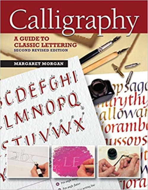 Calligraphy, 2nd Revised Edition: A Guide to Handlettering