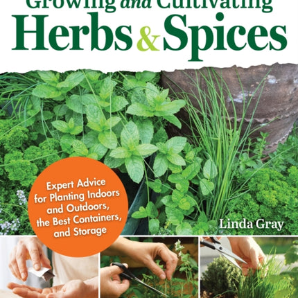 Complete Guide to Growing and Cultivating Herbs and Spices