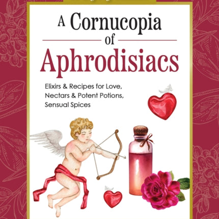 A Cornucopia of Aphrodisiacs