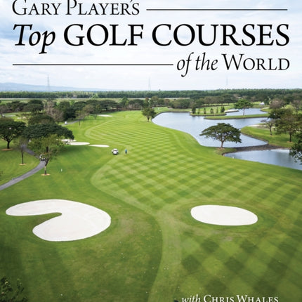 Gary Players Top Golf Courses of the World