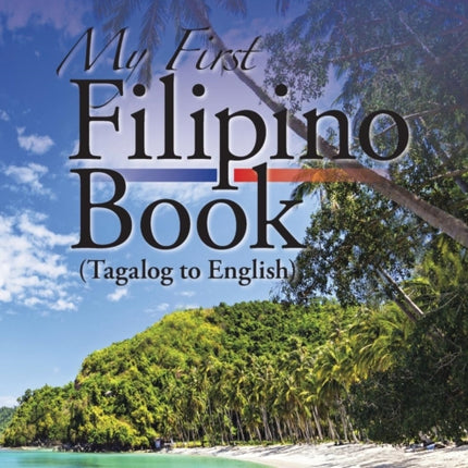 My First Filipino (Tagalog to English) Book