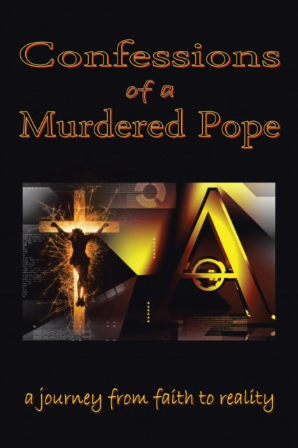 Confessions of a Murdered Pope: Testament of John