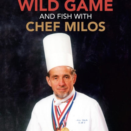 Cooking Wild Game and Fish with Chef Milos