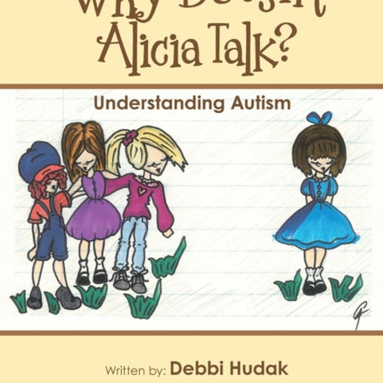 Why Doesn't Alicia Talk?: Understanding Autism