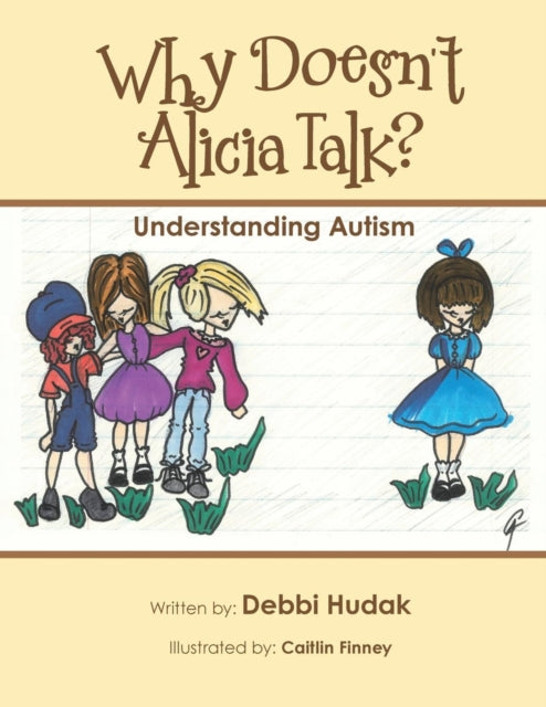 Why Doesn't Alicia Talk?: Understanding Autism